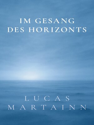 cover image of Im Gesang des Horizonts